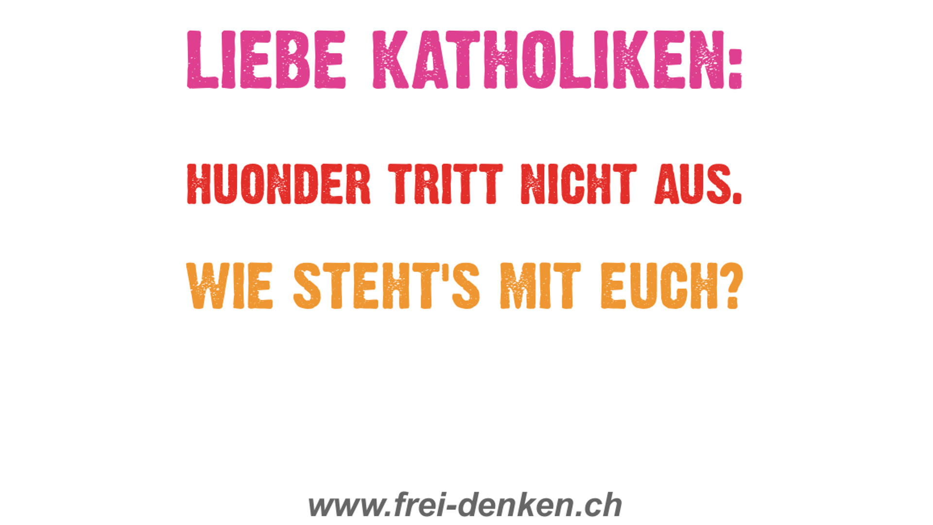 Vorabdruck der Plakataktion der Freidenker vom August 2015